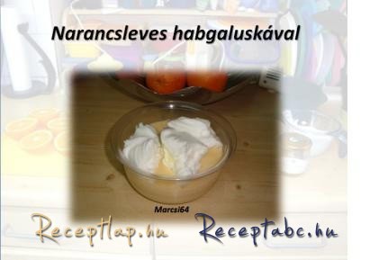 Narancsleves habgaluskával
