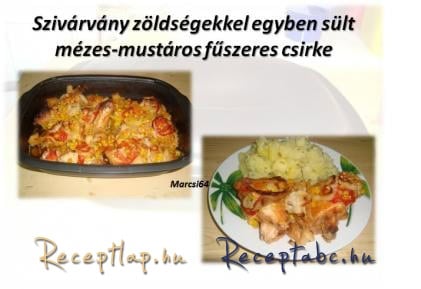 Szivárvány zöldségekkel sült mézes-mustáros csirke