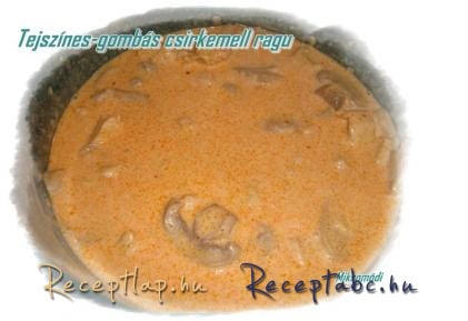 Tejszínes-gombás csirkemell ragu